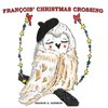 FRANCOIS' CHRISTMAS CROSSING