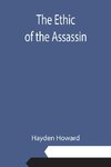 The Ethic of the Assassin