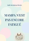 Mampa n'est pas encore fatigué