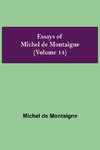 Essays of Michel de Montaigne (Volume 14)