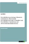 Persönlichkeitspsychologie. Klassische Gütekriterien, Histrionische Persönlichkeitsstörung, Gesundheit und Persönlichkeit, Optimismus und 16-Persönlichkeitsfaktoren-Test