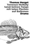 Terrence McNally tanzt keinen Tango mit toten Fischen auf Balkonen