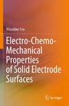 Electro-Chemo-Mechanical Properties of Solid Electrode Surfaces