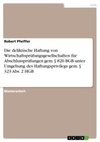 Die deliktische Haftung von Wirtschaftsprüfungsgesellschaften für Abschlussprüfungen gem. § 826 BGB unter Umgehung des Haftungsprivilegs gem. § 323 Abs. 2 HGB