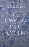 Die Juwelen der Köchin