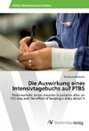 Die Auswirkung eines Intensivtagebuchs auf PTBS