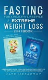 FASTING FOR A HEALTHY LIFESTYLE & EXTREME WEIGHT LOSS 2 IN 1 BOOK