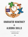 Graduated Numeracy and Algebra Skills