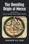 The Unveiling                      Origin of Mecca