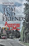 When the Thieves Met Tom and Friends