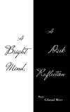A Bright Mind, a Dark Reflection