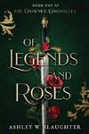 Of Legends and Roses