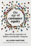 The Age of Customer Equity