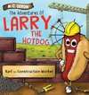 The Adventures of Larry the Hot Dog