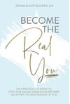 BECOME THE REAL YOU