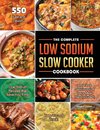 The Complete Low Sodium Slow Cooker Cookbook 2021