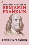 The Autobiography of Benjamin Franklin