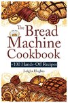 The Bread Machine Cookbook