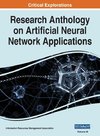 Research Anthology on Artificial Neural Network Applications, VOL 3