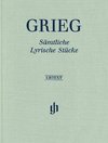 Grieg, Edvard - Complete Lyric Pieces