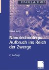 Nanotechnologie - Aufbruch ins Reich der Zwerge