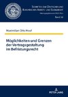 Möglichkeiten und Grenzen der Vertragsgestaltung im Befristungsrecht