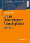 Einsatz überwachender Technologien bei Demenz