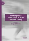 Contemporary Applications of Actor Network Theory