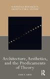 Architecture, Aesthetics, and the Predicaments of Theory