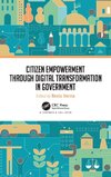 Citizen Empowerment through Digital Transformation in Government