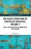 The Class Structure of Capitalist Societies, Volume 2