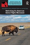 Rethinking the American Animal Rights Movement