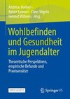 Wohlbefinden und Gesundheit im Jugendalter