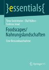 Foodscapes/Nahrungslandschaften