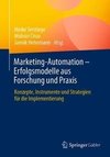 Marketing-Automation - Erfolgsmodelle aus Forschung und Praxis