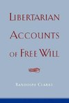 Clarke, R: Libertarian Accounts of Free Will