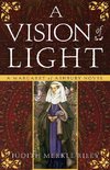 A Vision of Light: A Margaret of Ashbury Novel