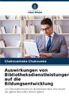 Auswirkungen von Bibliotheksdienstleistungen auf die Bildungsentwicklung