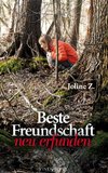 Beste Freundschaft neu erfunden