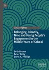 Belonging, Identity, Time and Young People's Engagement in the Middle Years of School