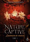 Nature Captive - Tome 1