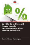 Le rôle de la Discount House dans le développement d'un marché monétaire