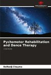 Pychomotor Rehabilitation and Dance Therapy