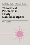 Theoretical Problems in Cavity Nonlinear Optics