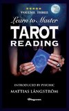 LEARN TO MASTER TAROT - VOLUME THREE READING