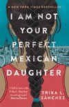 I Am Not Your Perfect Mexican Daughter