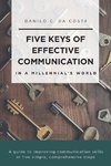 Five Keys of Effective Communication in a Millennial'sWorld