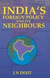 India's Foreign Policy And Its Neighbours