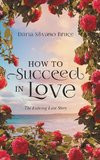 How to Succeed in Love