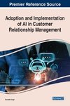 Adoption and Implementation of AI in Customer Relationship Management